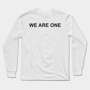 WE ARE ONE Long Sleeve T-Shirt